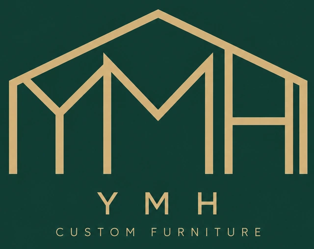YMH FURNITURE — custom furniture